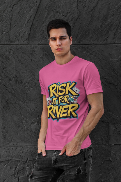 P8-Risk it for the river-01